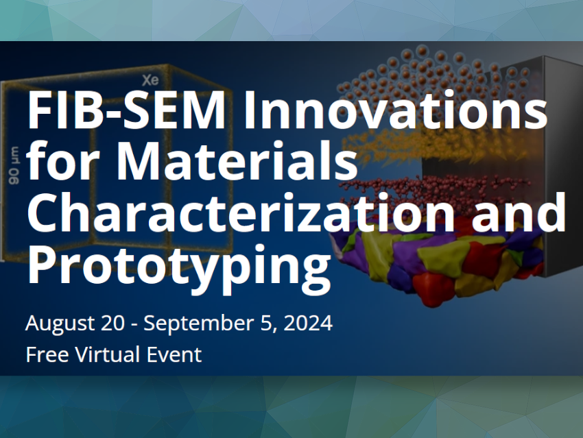 FIB-SEM Innovations for Materials Characterization and Prototyping ...