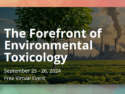 The Forefront of Environmental Toxicology