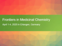 Frontiers in Medicinal Chemistry