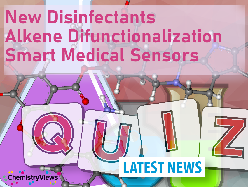 Weekly Research News Challenge: New Disinfectants – Alkene Difunctionalization – Smart Medical Sensors