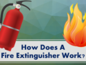 How Does a Fire Extinguisher Work?